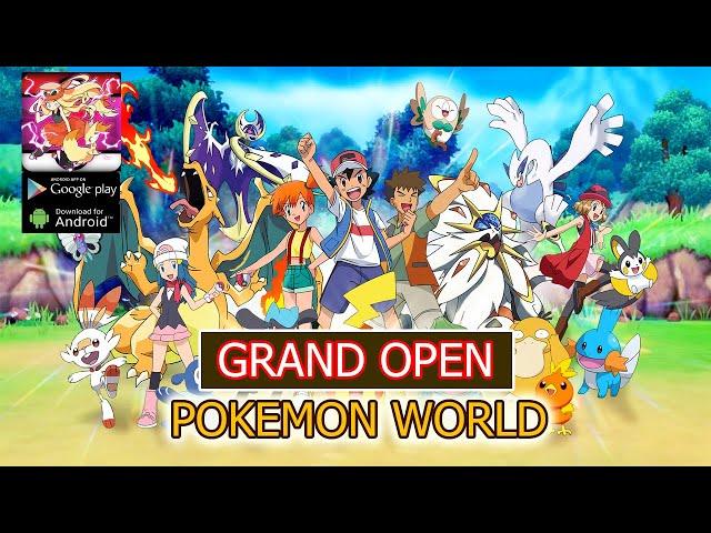 Pokemon World - Gameplay Grand Open Android APK Download