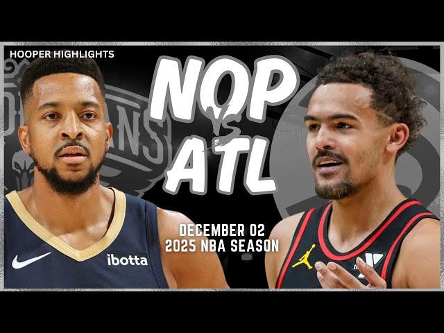 New Orleans Pelicans vs Atlanta Hawks Full Game Highlights | Dec 2 | 2025 NBA Season