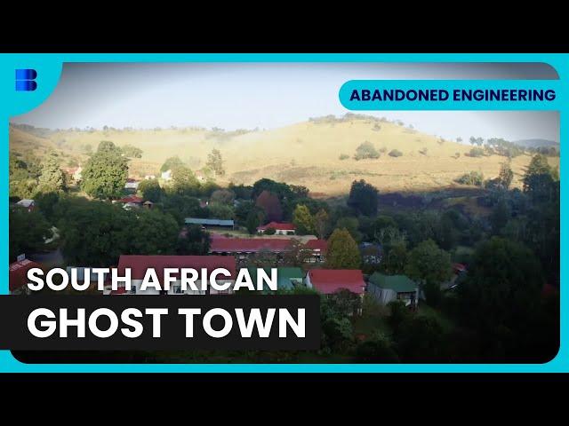 Mystery of Abandoned South African Town - Abandoned Engineering - S04 E04 - Engineering Documentary