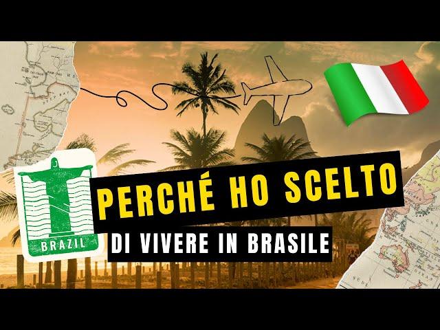 Perché ho scelto di vivere in Brasile?