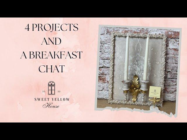 4 Projects and A Breakfast Chat #homedecor #thriftflip #diycrafts