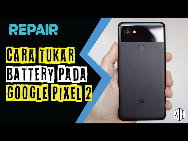 Google Pixel 2 Battery Replacement