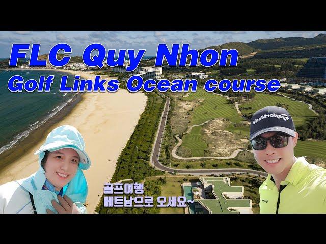 베트남 골프여행 FLC 꾸이년 골프 링크스 오션코스 리뷰 (VIETNAM GOLF TRIP, FLC Quy Nhon Golf Links Ocean course)