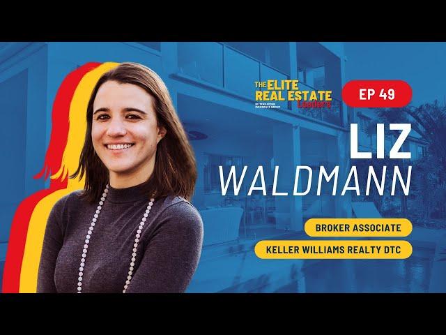 Interview with Liz Waldmann, Broker Associate with Keller Williams Realty DTC