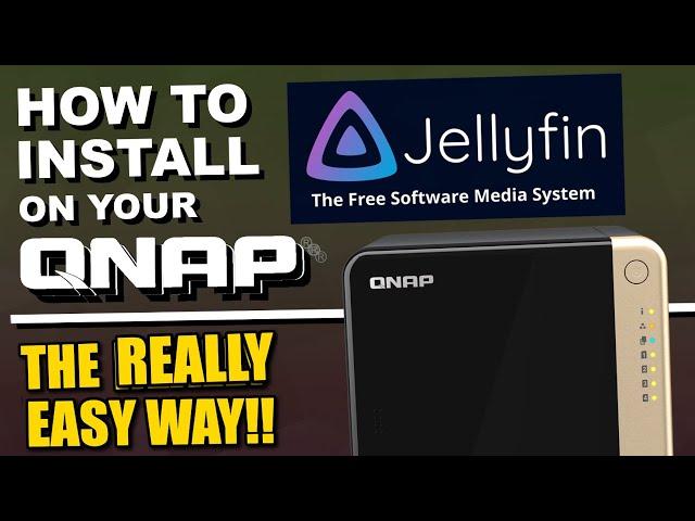 QNAP NAS Jellyfin Installation - THE EASY WAY TO DO IT