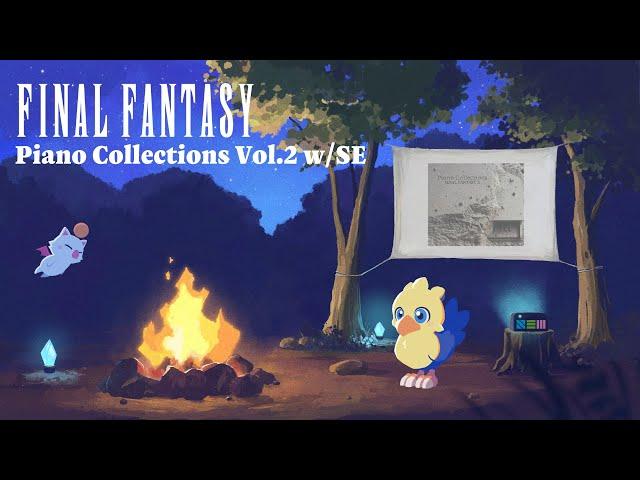 1 hour of Calm Music  FINAL FANTASY × Piano Collections Vol.2 w/SE (Campfire)
