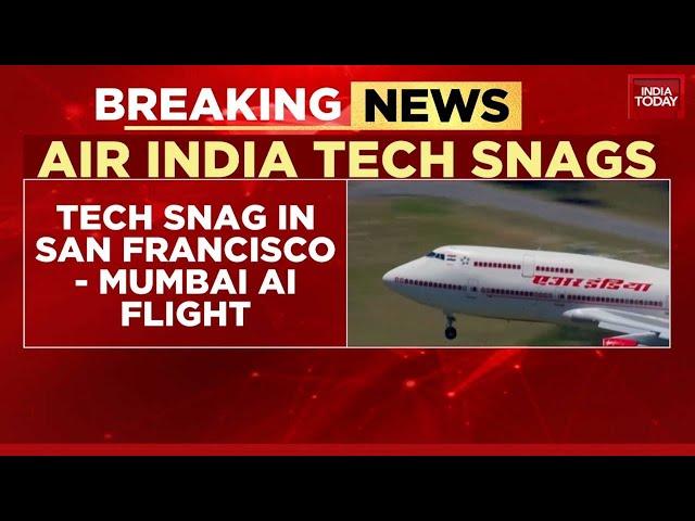Air India Flight From San Francisco To Mumbai Suffers Technical Snag, Passengers Deplaned
