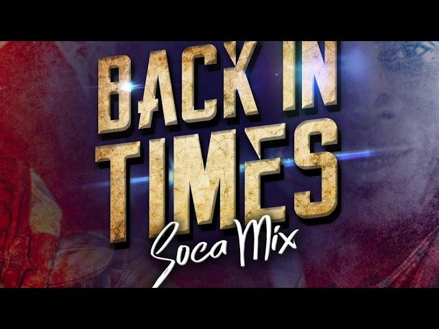 Back in Times Soca Mix