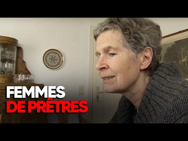 Femmes de prêtres : ils vivent leur amour dans le plus grand secret - Documentaire complet - AMP