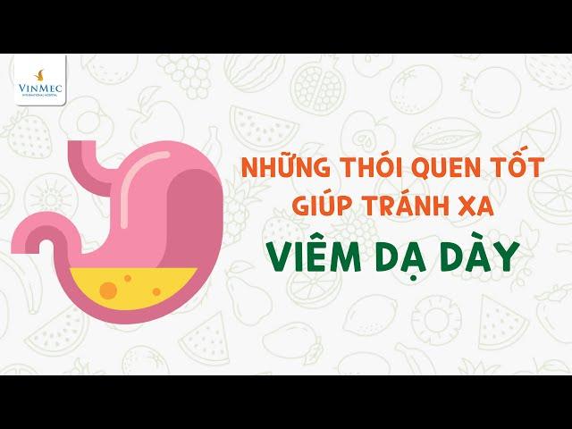 Những thói quen tốt giúp bạn tránh xa viêm dạ dày