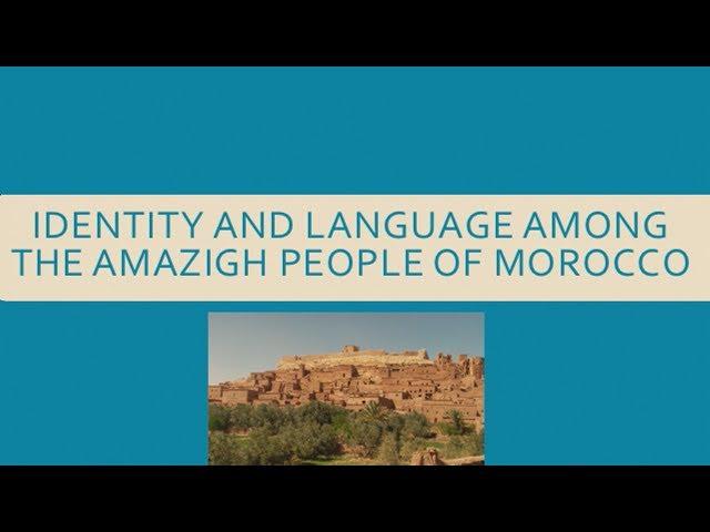 Identity and Language among the Amazigh People of Morocco