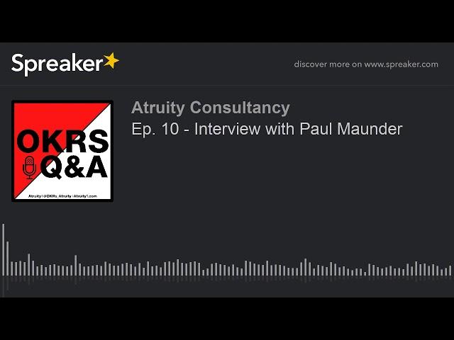 Ep. 10 - Interview with Paul Maunder (part 1 of 2)
