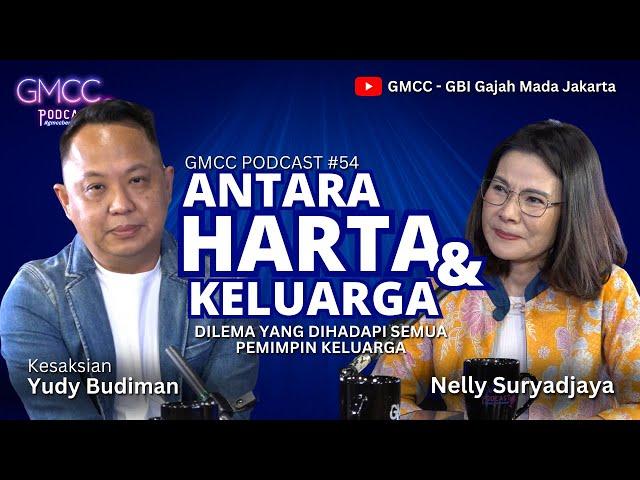 "Pilihan Antara Harta & Keluarga" Eps.54 #gmccpodcast #gmccberdampak