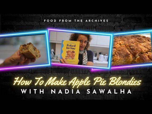 How To Make APPLE PIE BLONDIES with Nadia Sawalha (Food From The Archive)