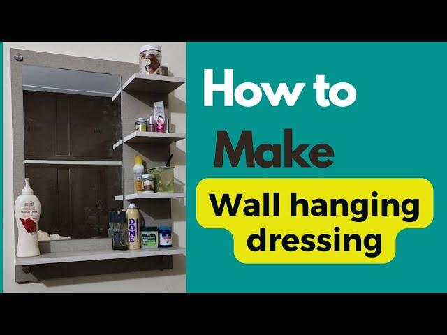 How to make a wall hanging dressing with a mirror #walldressing #DIY #woodworking #dressingtable