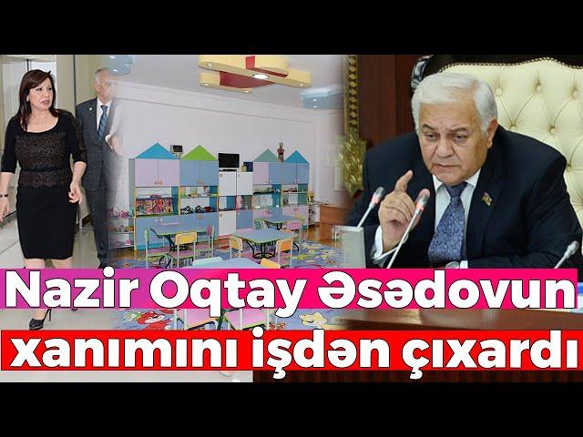 Nazir Oqtay Əsədovun xanımını işdən çıxardı