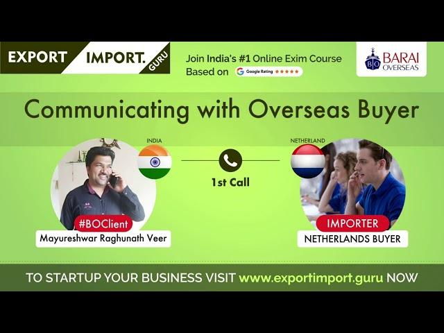 1st Call with International Buyer in Export Import Business