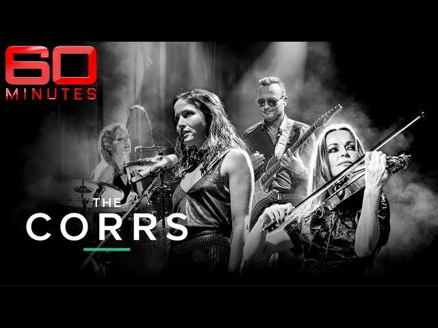 Irish supergroup The Corrs on their enchanting success story | 60 Minutes Australia