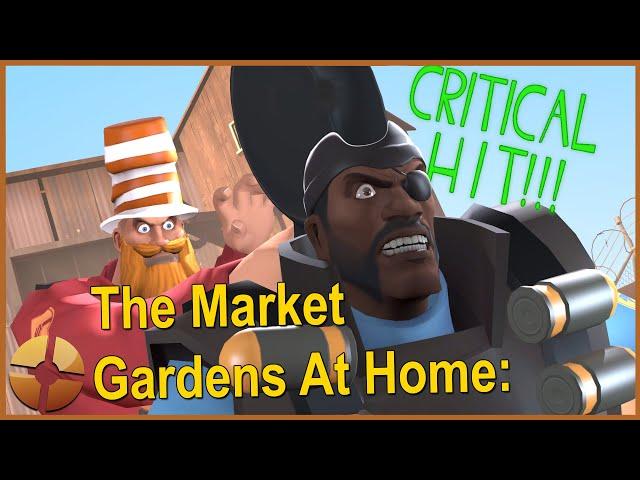 [TF2] We Have Market Gardens at Home - Meatloaf