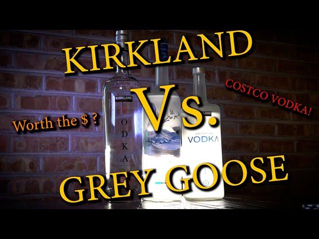 Kirkland Vodka Vs. Grey Goose