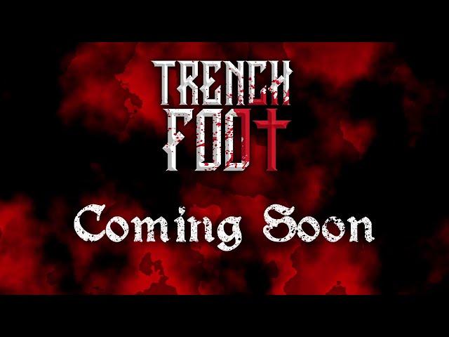 Trench Foot - Chapter 1: Resurrection (Teaser #2)