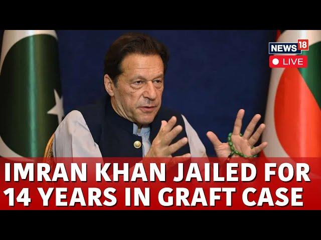 LIVE | Imran Khan Jailed For 14 Years In Al-Qadir Trust Corruption Case | Pakistan News | N18G