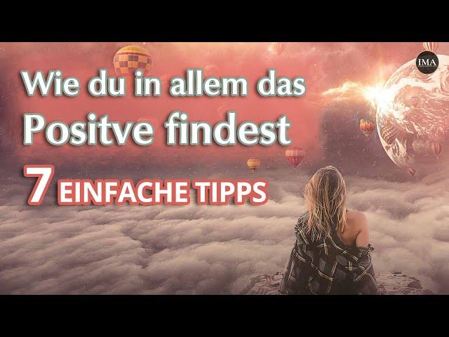 Positiv denken lernen | 7 einfache Tipps