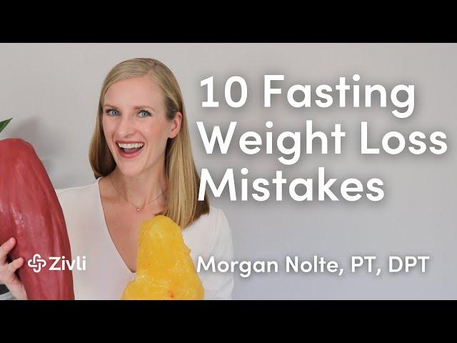 10 Intermittent Fasting Weight Loss Mistakes