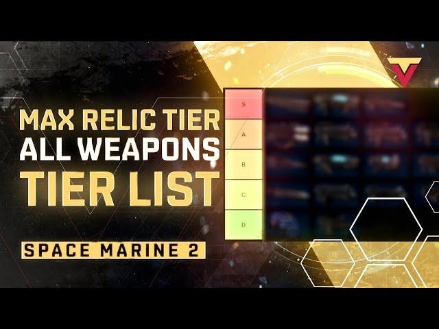 The Ultimate Weapon Tier List ALL RELIC in Space Marine 2