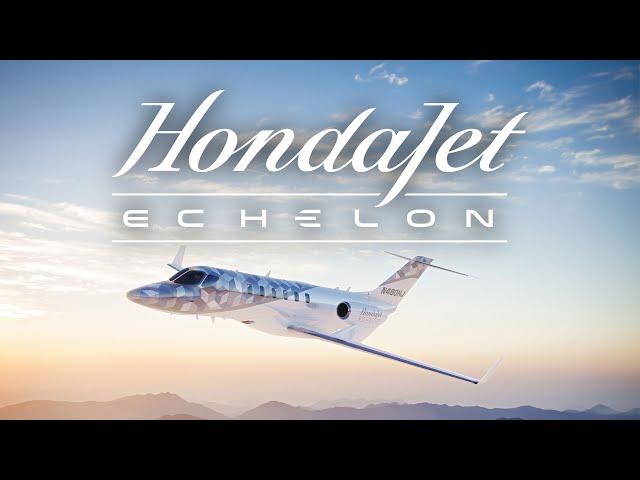 Introducing HondaJet Echelon