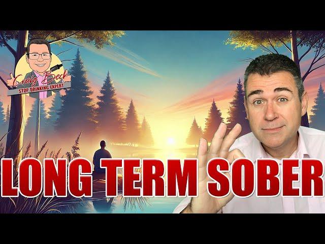 Achieving Long Term Sobriety: What's The Secret To Staying Happy Sober