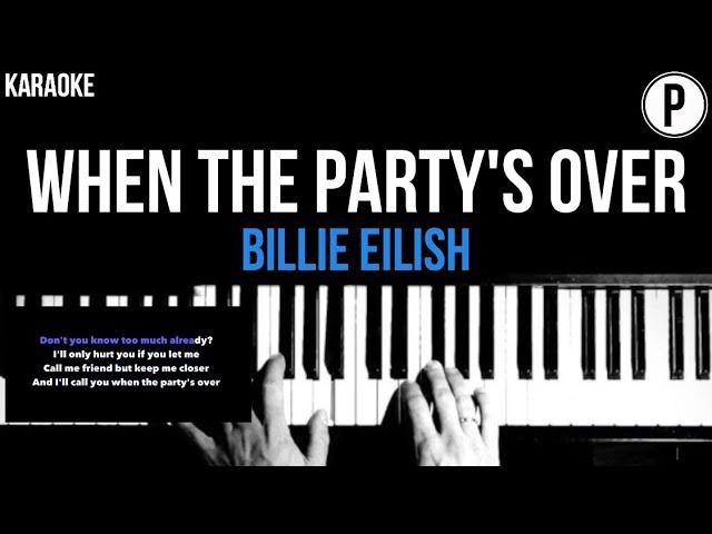 Billie Eilish - When The Party's Over Karaoke Slowed Acoustic Piano Instrumental Cover Lyrics