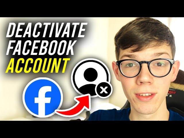 How To Deactivate Facebook Account - Full Guide