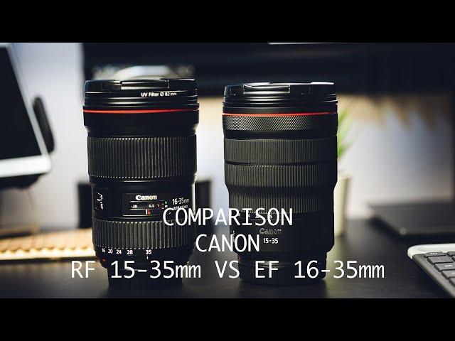 Canon RF 15-35 vs Canon EF 16-35 Comparison