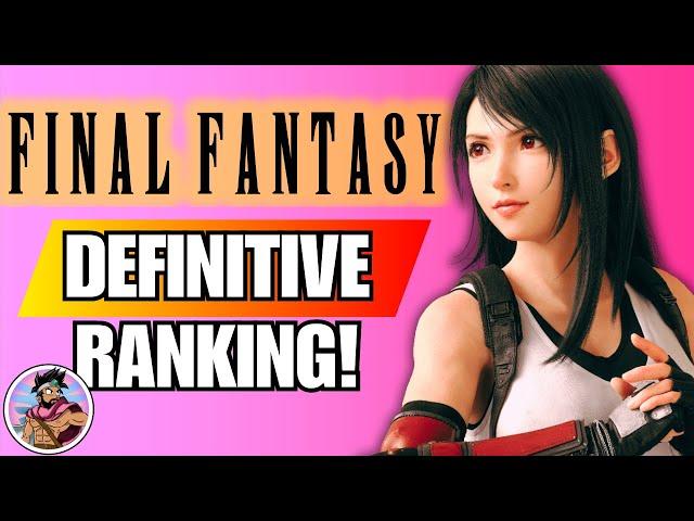 Final Fantasy RANKED WORST TO BEST