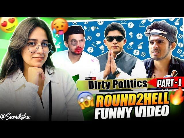 DIRTY POLITICS PART-1 Reaction | Round2hell | R2h | Samiksha Sengar