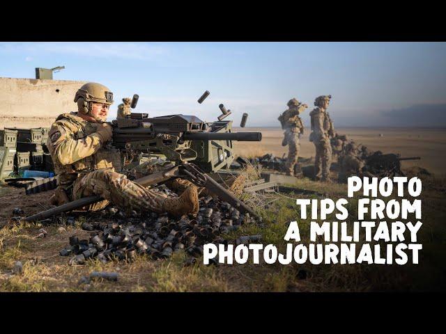 Photography tips from a military photojournalist.