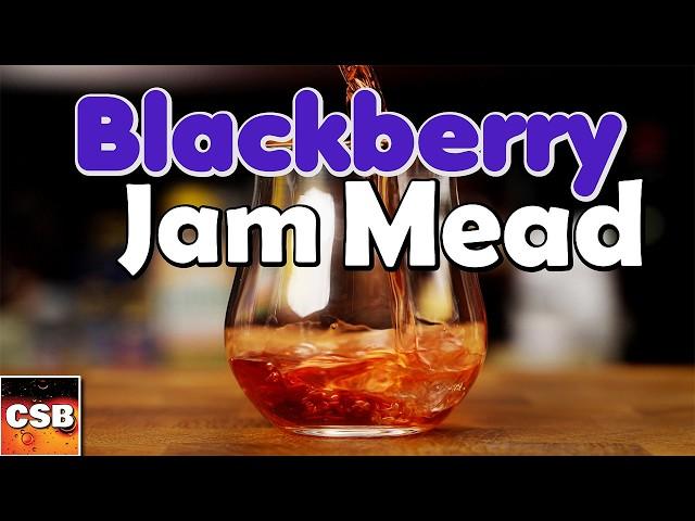 How We Made BLACKBERRY JAM Mead - Honey Wine With Blackberry Preserves