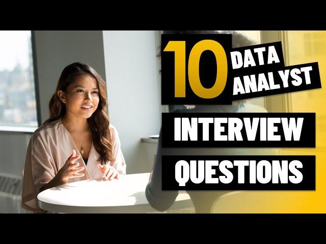 Top 10 Data Analyst Interview Questions (with answers)