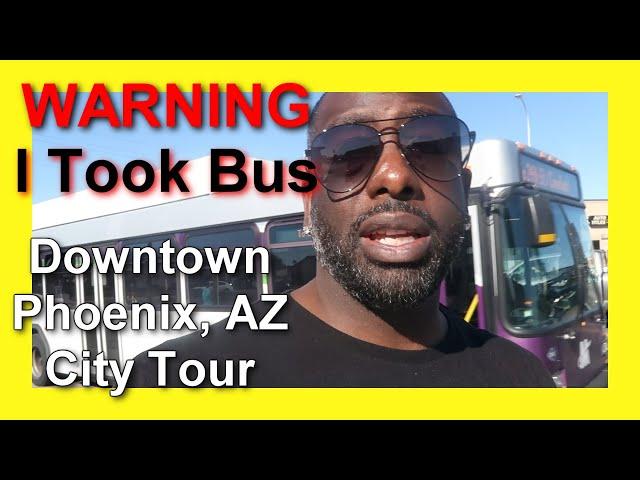 Phoenix AZ Downtown City Tour Via Light Rail City Bus