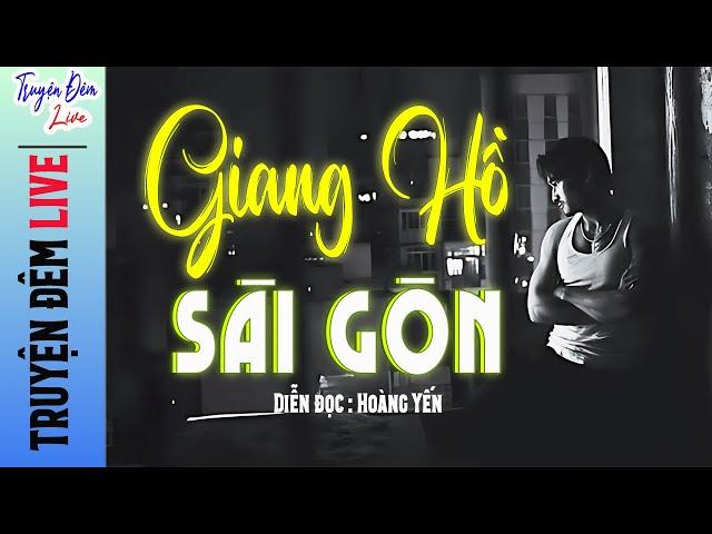 Kể Chuyện "GIANG HỒ SÀI GÒN " Hồi Ký về Giang Hồ Xưa Năm Cam Đại Ca Thay..| Hoàng Yến diễn đọc