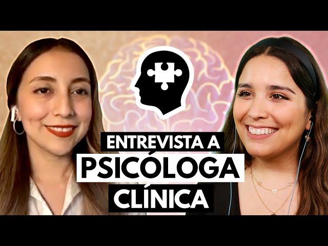 Entrevista a Psicóloga Clínica  ¿Qué es la psicología Clínica?  Todo sobre esta carrera