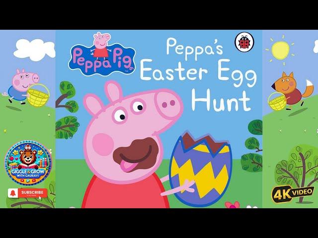 Peppa's Easter Egg Hunt (Peppa Pig) |  Read Aloud Stories for Kids 