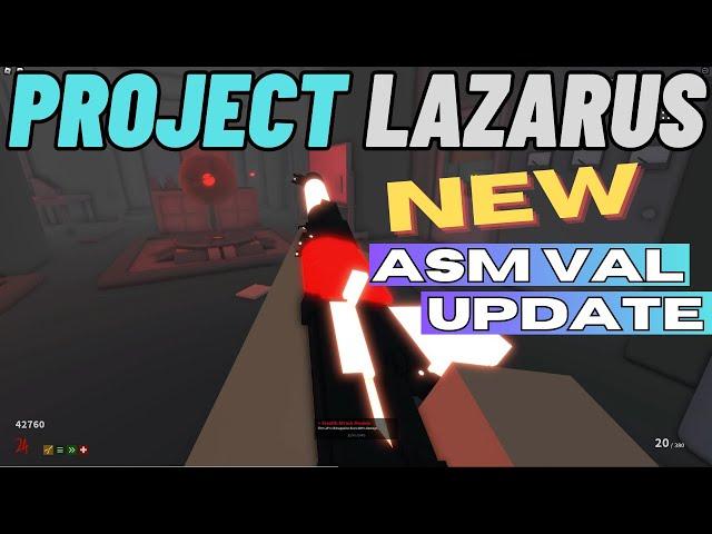 Project Lazarus: New ASM Val Update (10K subscriber announced)