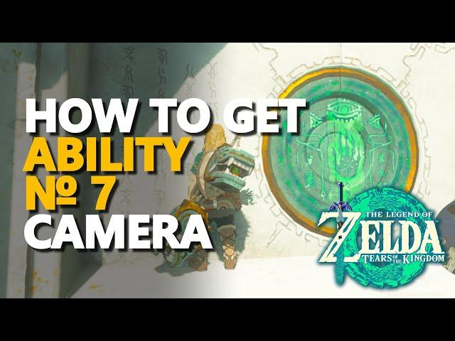 How to get Camera Ability 7 Zelda Tears of the Kingdom