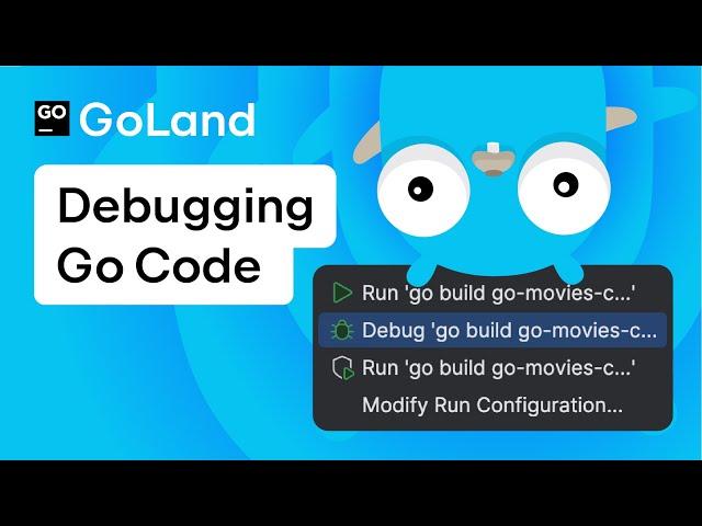 Debug Go Code in No Time with GoLand