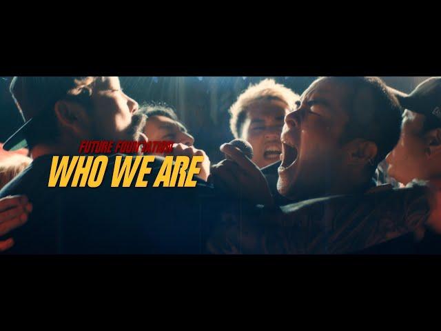 FUTURE FOUNDATION - WHO WE ARE (Official Video)