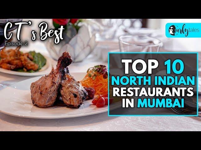 CT's Best - Ep 2 | Top 10 North Indian Restaurants In Mumbai | Curly Tales