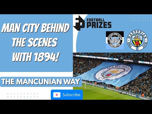 BEHIND THE SCENES WITH 1894 MANCHESTER CITY - #MCFC #MANCITY #FOOTBALL#SOCCER #ATMOSPHERE #TKTPRICES