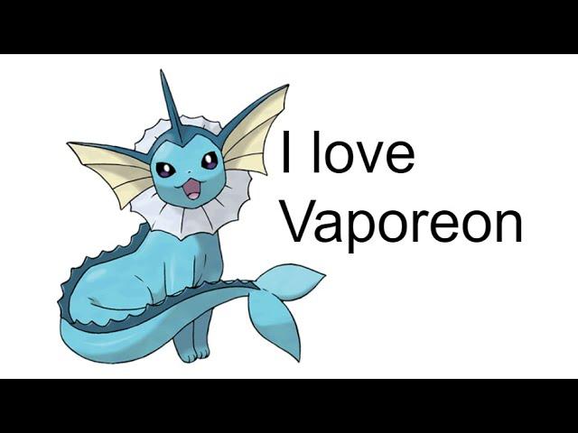 Why Vaporeon Is My Favorite Pokemon